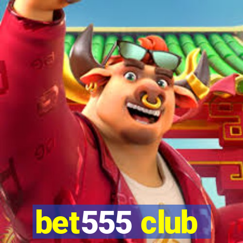 bet555 club