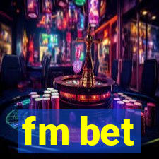 fm bet