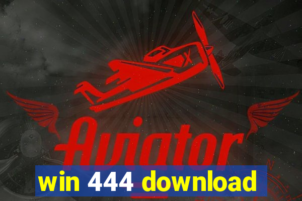 win 444 download