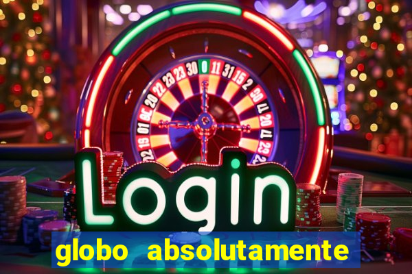 globo absolutamente tudo noticias