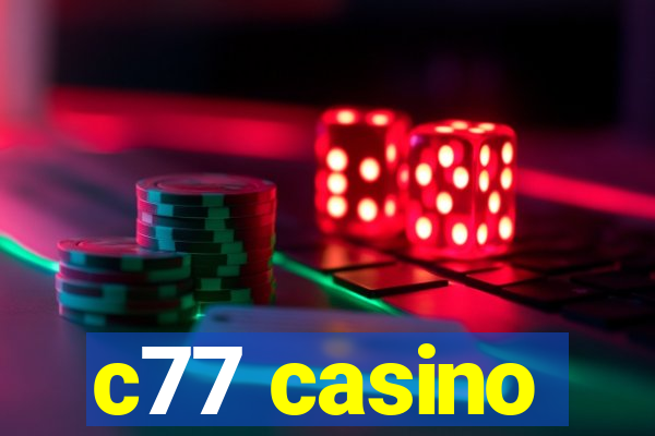 c77 casino