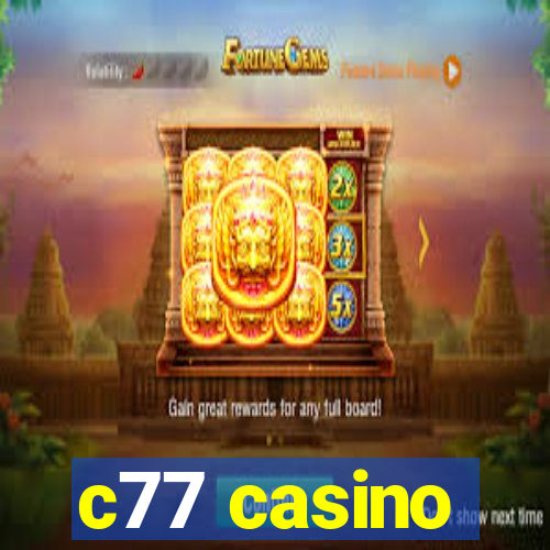 c77 casino