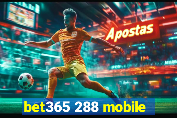 bet365 288 mobile