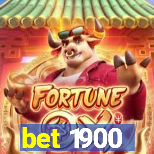 bet 1900