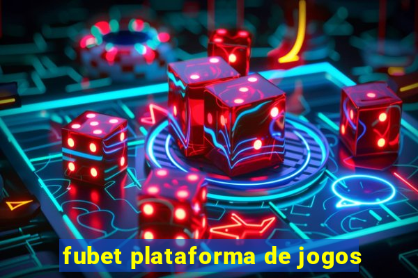 fubet plataforma de jogos