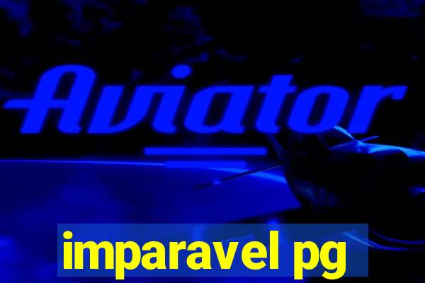 imparavel pg