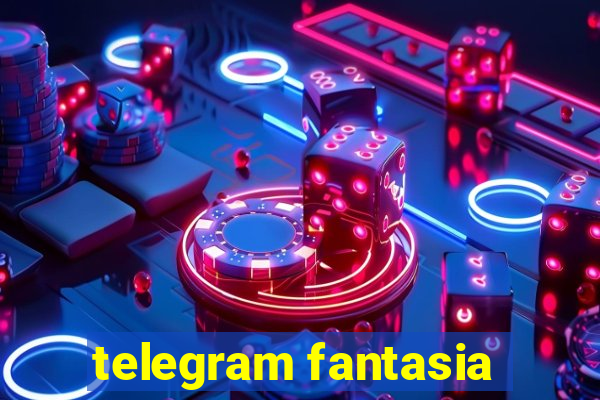 telegram fantasia