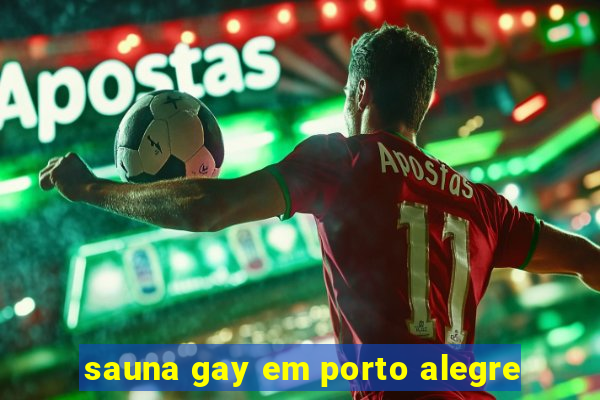 sauna gay em porto alegre