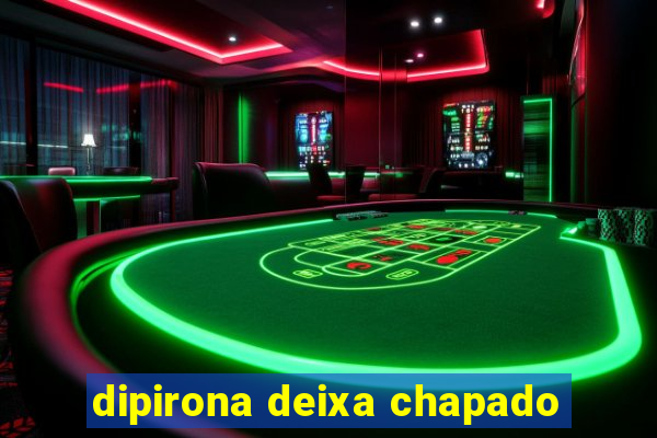 dipirona deixa chapado