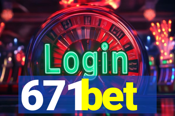 671bet