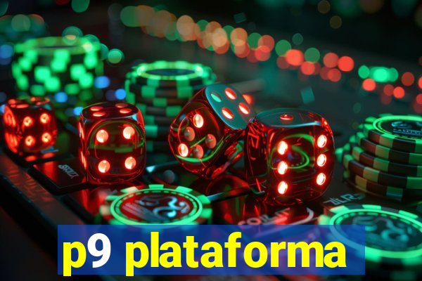 p9 plataforma