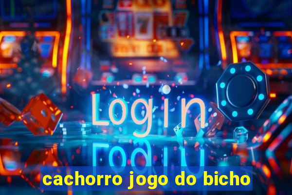 cachorro jogo do bicho