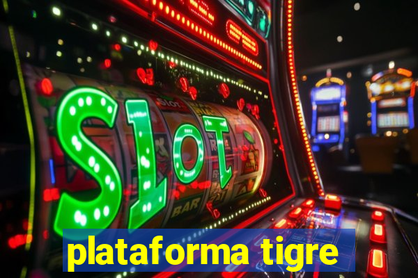 plataforma tigre