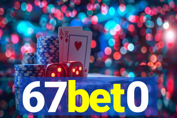 67bet0