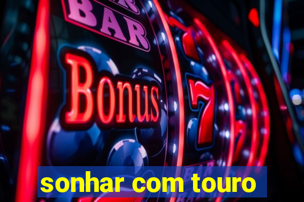 sonhar com touro