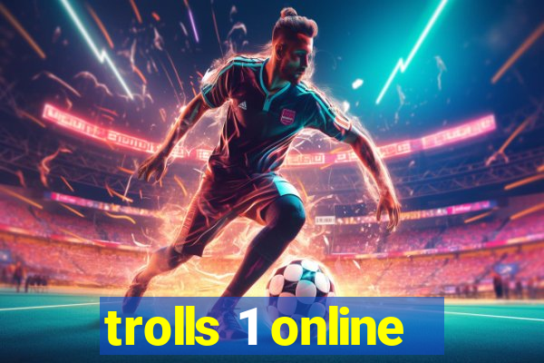 trolls 1 online