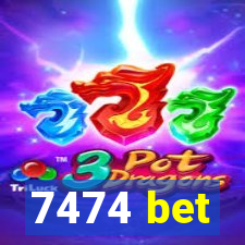 7474 bet