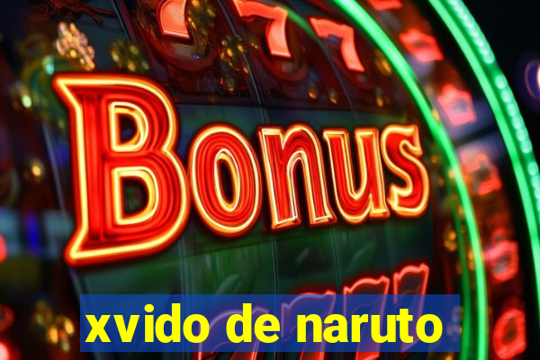 xvido de naruto