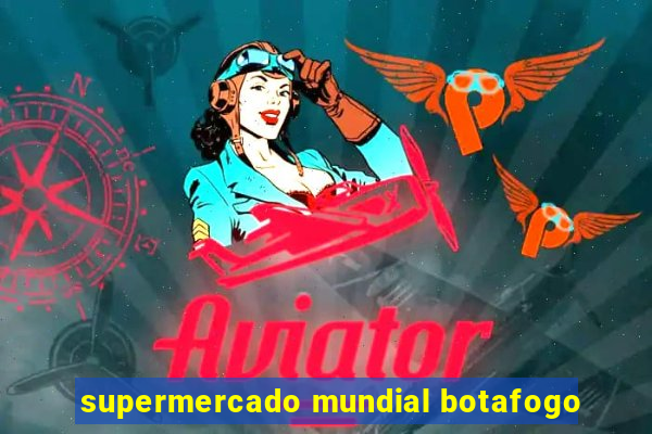 supermercado mundial botafogo