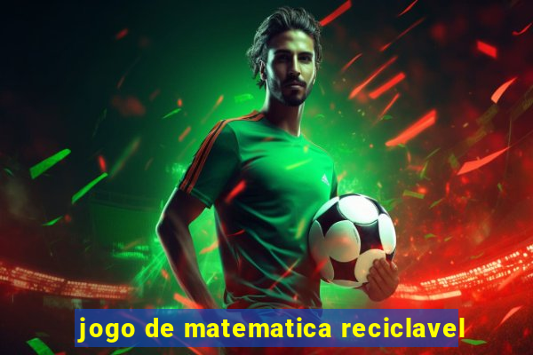 jogo de matematica reciclavel