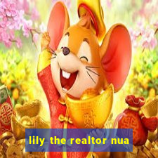 lily the realtor nua