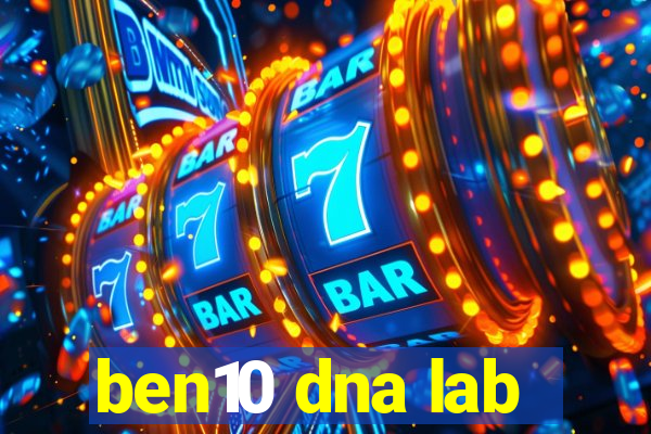 ben10 dna lab