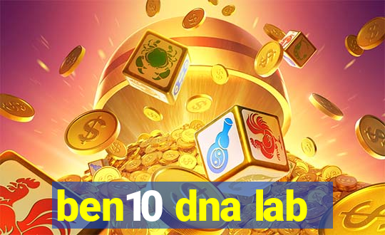 ben10 dna lab