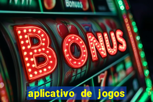 aplicativo de jogos que pagam de verdade