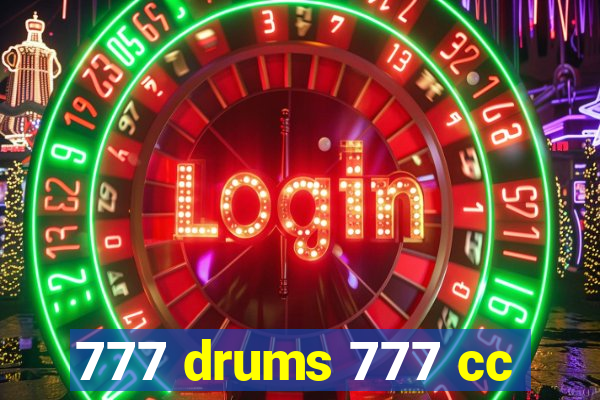 777 drums 777 cc