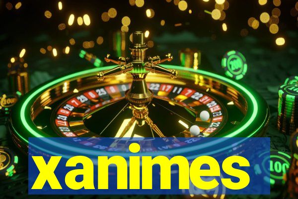 xanimes