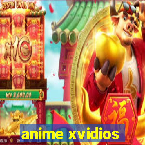 anime xvidios