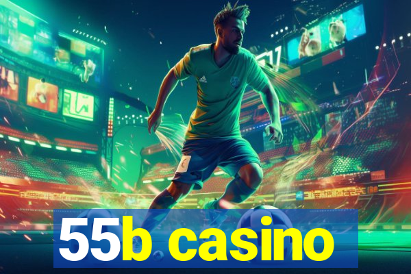 55b casino