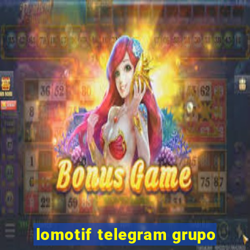 lomotif telegram grupo