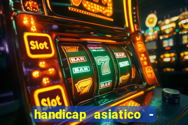 handicap asiatico - 0 5