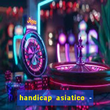 handicap asiatico - 0 5