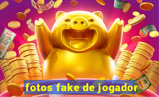 fotos fake de jogador