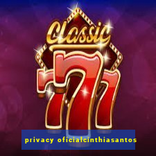 privacy oficialcinthiasantos