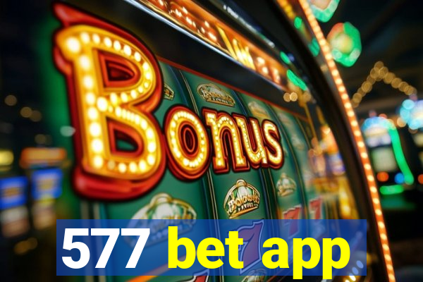 577 bet app