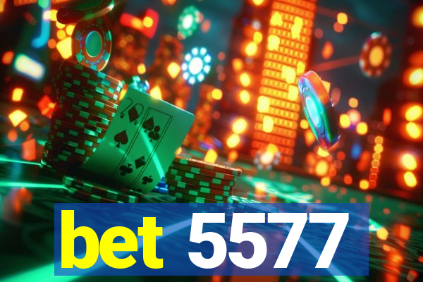 bet 5577