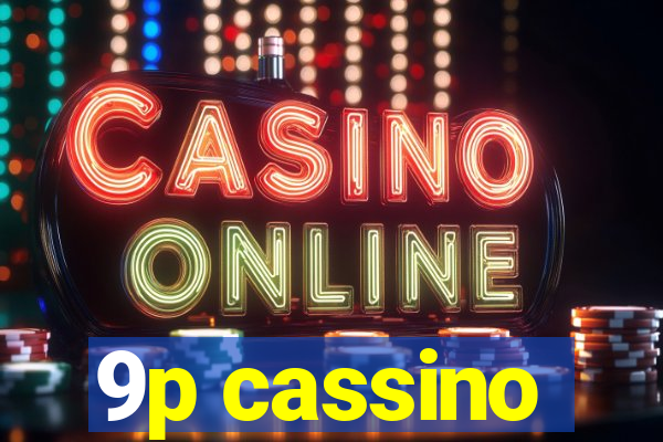 9p cassino