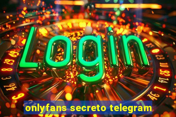 onlyfans secreto telegram