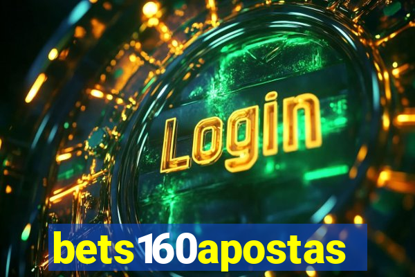 bets160apostas