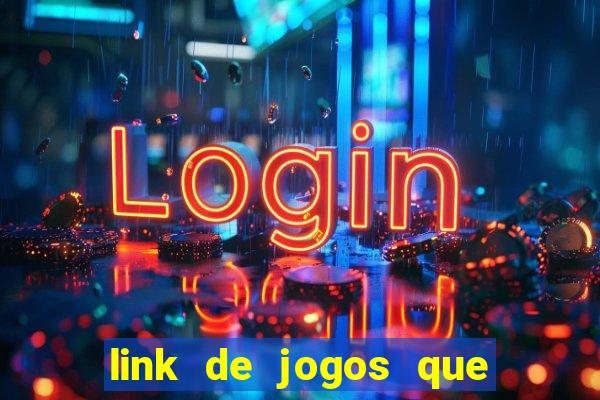 link de jogos que ganha dinheiro