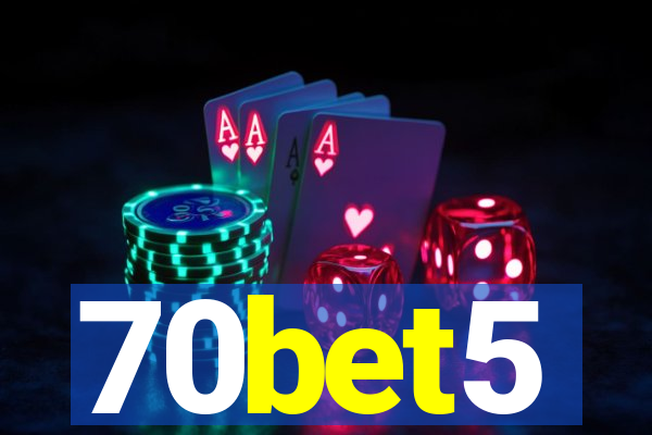 70bet5