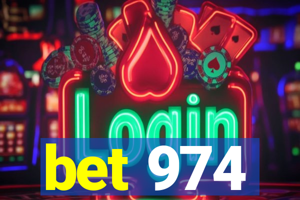 bet 974