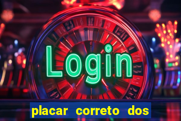 placar correto dos jogos de hoje