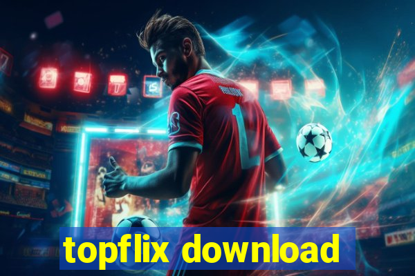 topflix download