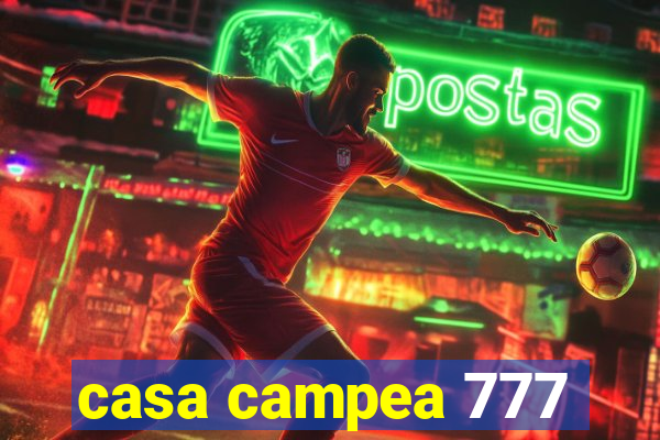 casa campea 777