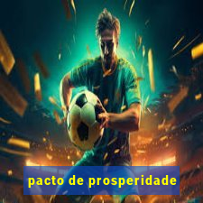 pacto de prosperidade