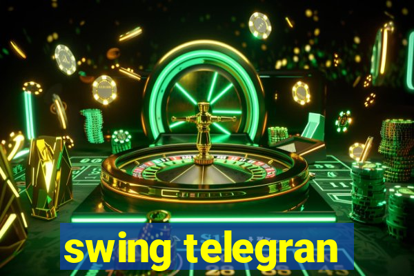 swing telegran